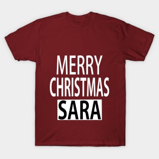 Merry Christmas Sara T-Shirt